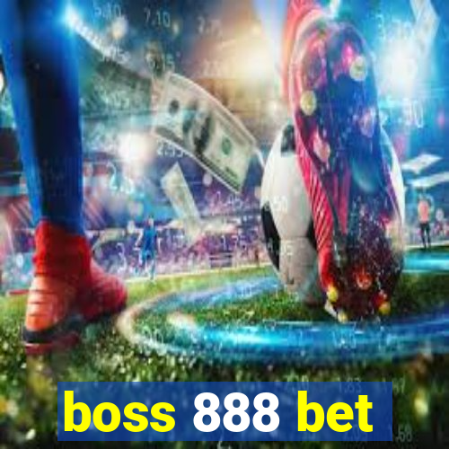 boss 888 bet